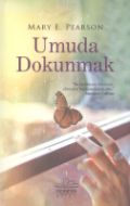 Umuda Dokunmak                                                                                                                                                                                                                                                 