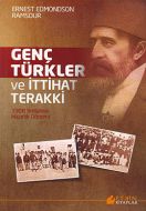 Genç Türkler ve İttihat Terakki                                                                                                                                                                                                                                