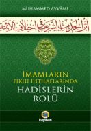 İmamların Fıkhi İhtilaflarında Hadislerin Rolü                                                                                                                                                                                                                 