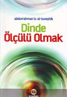 Dinde Ölçülü Olmak                                                                                                                                                                                                                                             