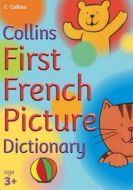 Collins First French Picture Dictionary                                                                                                                                                                                                                        