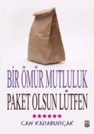 Bir Ömür Mutluluk, Paket Olsun Lütfen                                                                                                                                                                                                                          