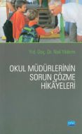 Okul Müdürlerinin Sorun Çözme Hikayeleri                                                                                                                                                                                                                       