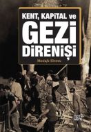 Kent, Kapital ve Gezi Direnişi                                                                                                                                                                                                                                 