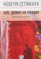 Aşk, Gizem ve Rivayet                                                                                                                                                                                                                                          