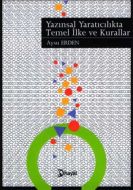 Yazınsal Yaratıcılıkta Temel İlke ve Kurallar                                                                                                                                                                                                                  