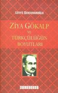 Ziya Gökalp ve Türkçülüğün Boyutları                                                                                                                                                                                                                           