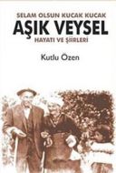 Selam Olsun Kucak Kucak Aşık Veysel                                                                                                                                                                                                                            