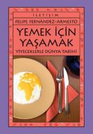 Yemek İçin Yaşamak                                                                                                                                                                                                                                             