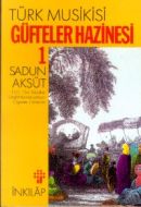 Türk Musikisi Güfteler Hazinesi Cilt: 1                                                                                                                                                                                                                        