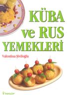 Küba ve Rus Yemekleri                                                                                                                                                                                                                                          