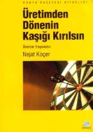 Üretimden Dönenin Kaşığı Kırılsın Üretim Yaşamdır                                                                                                                                                                                                              