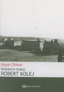 Kolejlerin Koleji Robert Kolej                                                                                                                                                                                                                                 