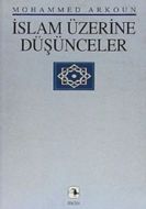 İslam Üzerine Düşünceler                                                                                                                                                                                                                                       