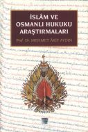 İslam ve Osmanlı Hukuku Araştırmaları                                                                                                                                                                                                                          