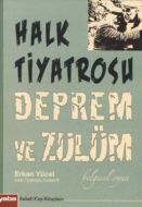 Halk Tiyatrosu Deprem ve Zulüm                                                                                                                                                                                                                                 