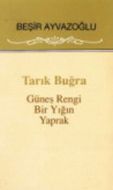 Tarık Buğra Güneş Rengi Bir Yığın Yaprak                                                                                                                                                                                                                       