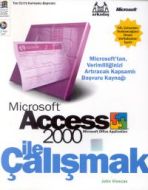 Microsoft Access 2000 İle Çalışmak Tek Ciltte Kaps                                                                                                                                                                                                             