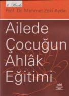 Ailede Çocuğun Ahlak Eğitimi                                                                                                                                                                                                                                   