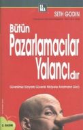 Bütün Pazarlamacılar Yalancıdır Güvenilmez Dünyada                                                                                                                                                                                                             