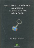 İngilizce ile Türkçe Arasında Uluslararası Köprüle                                                                                                                                                                                                             