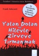 Yalan Dolan ve Hileyle Zirveye Tırmanmak - Tembel                                                                                                                                                                                                              