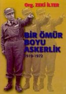 Bir Ömür Boyu Askerlik 1919-1972                                                                                                                                                                                                                               