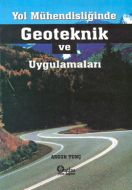 Yol Mühendisliğinde Geoteknik ve Uygulamaları                                                                                                                                                                                                                  