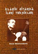 Klasik Gitarda İleri Teknikler                                                                                                                                                                                                                                 