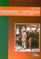 Osmanlıdan Cumhuriyete Siyasal Kurum ve Düşünceler                                                                                                                                                                                                             