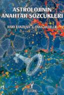 Astrolojinin Anahtar Sözcükleri                                                                                                                                                                                                                                