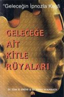 Geleceğe Ait Kitle Rüyaları                                                                                                                                                                                                                                    