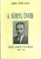 A. Süheyl Ünver Hayatı, Şahsiyeti ve Eserleri 1898                                                                                                                                                                                                             