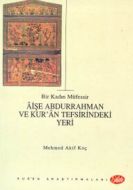 Bir Kadın Müfessir Aişe Abdurrahman ve Kur