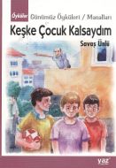 Keşke Çocuk Kalsaydım                                                                                                                                                                                                                                          