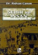 Şehir ve İnsan (Şehir İzlenimleri)                                                                                                                                                                                                                             