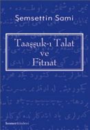 Taaşşuk-ı Talat ve Fitnat                                                                                                                                                                                                                                      