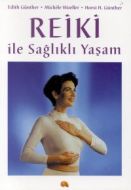 Reiki ile Sağlıklı Yaşam                                                                                                                                                                                                                                       