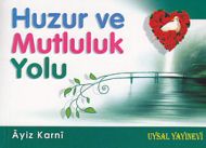 Huzur ve Mutluluk Yolu                                                                                                                                                                                                                                         