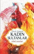 Osmanlı Sarayında Kadın Sultanlar                                                                                                                                                                                                                              