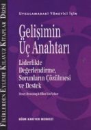 Uygulamadaki Yönetici İçin Gelişimin Üç Anahtarı                                                                                                                                                                                                               