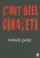 İsmet Özel Cinayeti                                                                                                                                                                                                                                            