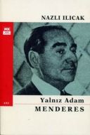 Yalnız Adam Menderes                                                                                                                                                                                                                                           