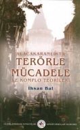 Alacakaranlıkta Terörle Mücadele ve Komplo Teorile                                                                                                                                                                                                             