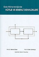 Gıda Mühendisliğinde Kütle ve Enerji Denklikleri                                                                                                                                                                                                               