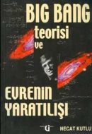 Big Bang Teorisi ve Evrenin Yaratılışı                                                                                                                                                                                                                         