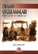 Drama Uygulamaları Belirli Günler ve Haftalar İçin                                                                                                                                                                                                             