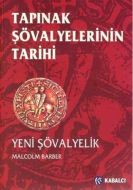 Tapınak Şövalyelerinin Tarihi Yeni Şövalyelik                                                                                                                                                                                                                  