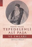 Yanya Valisi Tepedelenli Ali Paşa ve Emlakı                                                                                                                                                                                                                    