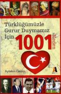 Türklüğümüzle Gurur Duymamız İçin 1001 Neden                                                                                                                                                                                                                   